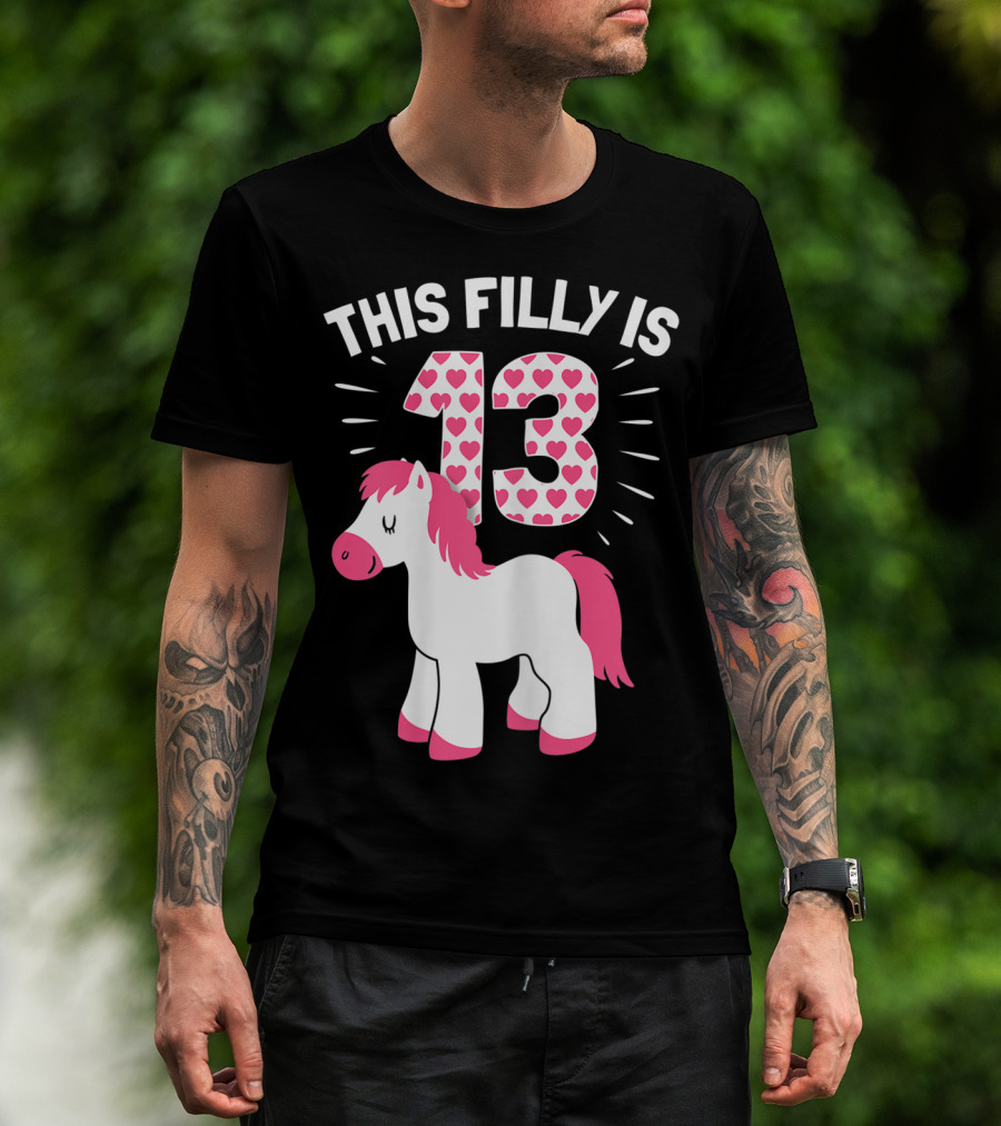 This Filly Is 13 Birthday Girl Horse Lover T-Shirt