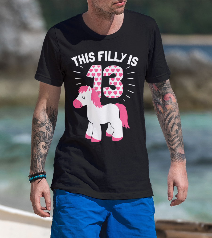 This Filly Is 13 Birthday Girl Horse Lover T-Shirt