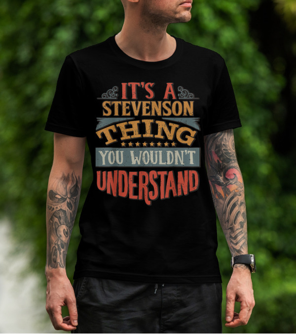 It's A Stevenson Thing You Wouldn't Understand Vintage Text T-Shirt