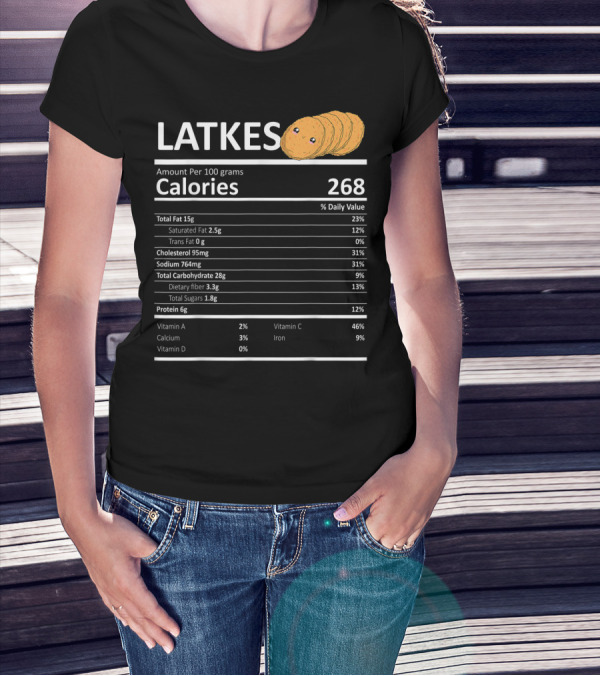 Latkes Nutritional Facts Calories Hanukkah Holiday Humor T-Shirt
