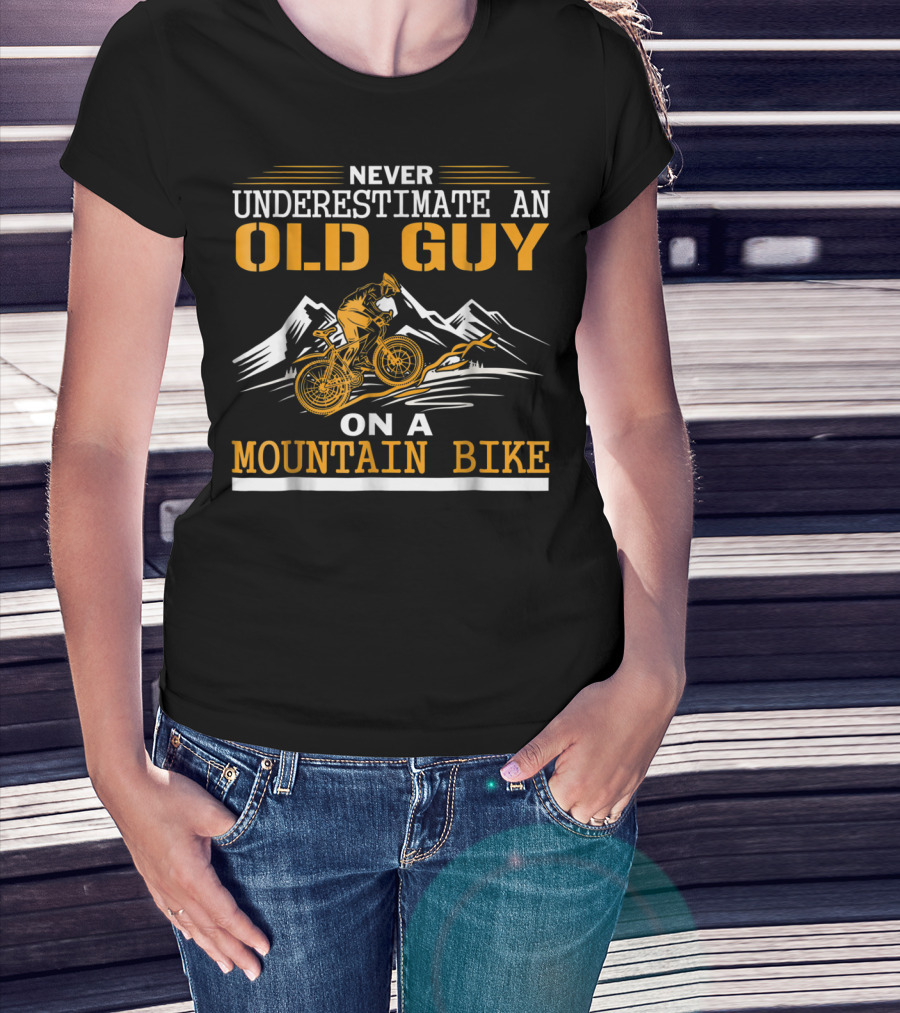Never Underestimate An Old Guy On A Mountain Bike T-Shirt