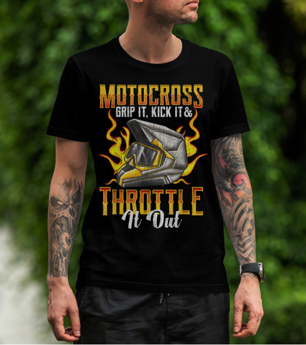 MOTOCROSS Grip It Kick It Throttle It Out Helmet Flame T-Shirt