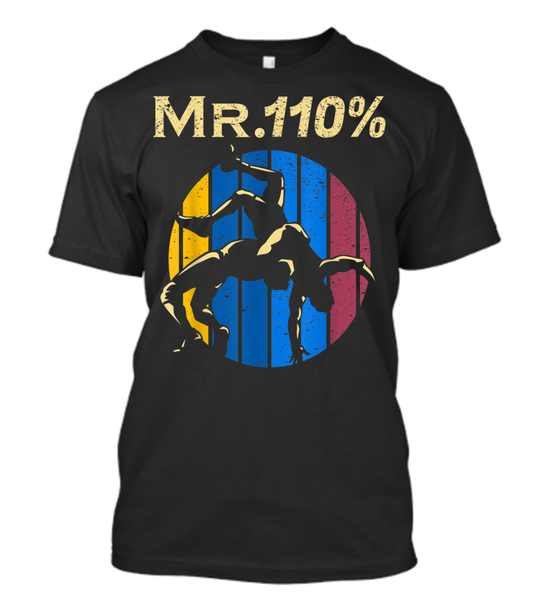 Mr 110% Wrestler Wrestling Vintage Retro Stripes T-Shirt
