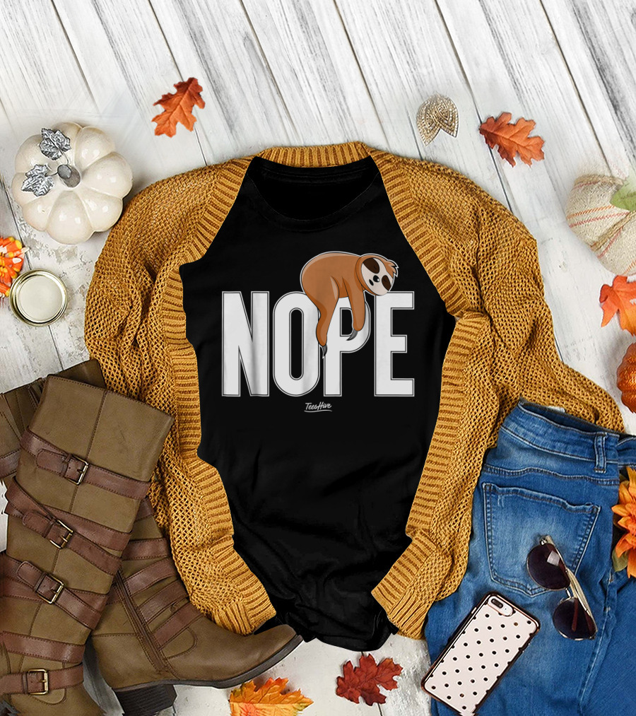 Nope Sloth Nap Lazy Teeshive Graphic Funny Sloth T-Shirt