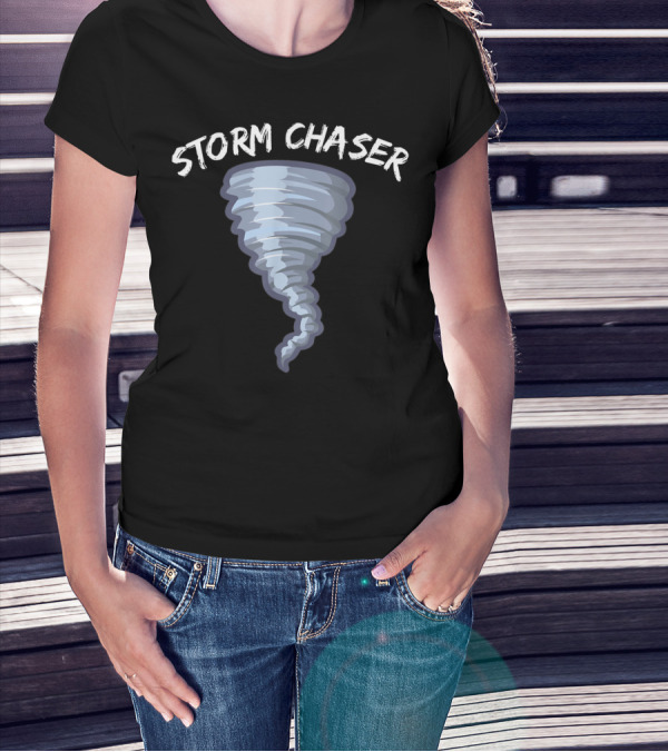 Storm Chaser Tornado Meteorologist Weather Storm Chaser T-Shirt