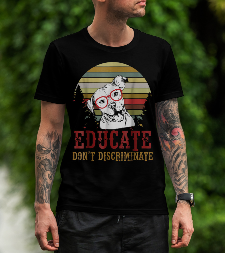 Educate Don't Discriminate Pit Bull Dog Vintage Red Glasses Retro Sunset T-Shirt