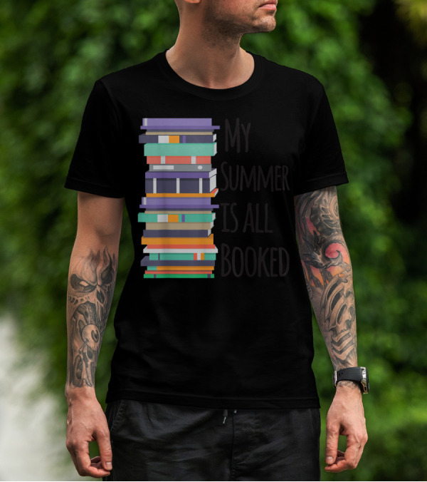 My Summer Is All Booked Funny Book Lover Stack T-Shirt