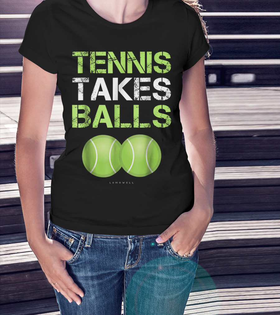 Tennis Takes Balls Tennis Play Funny Tennis T-Shirt