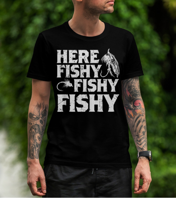 Here Fishy Fishy Fishy Father's Day Fishing Lure T-Shirt