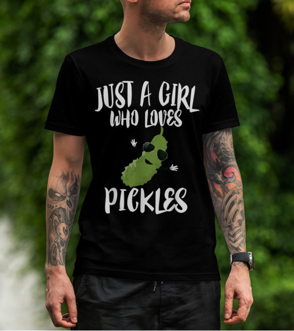 JUST A GIRL WHO LOVES PICKLES COOL PICKLE CHARACTER WITH SUNGLASSES T-Shirt