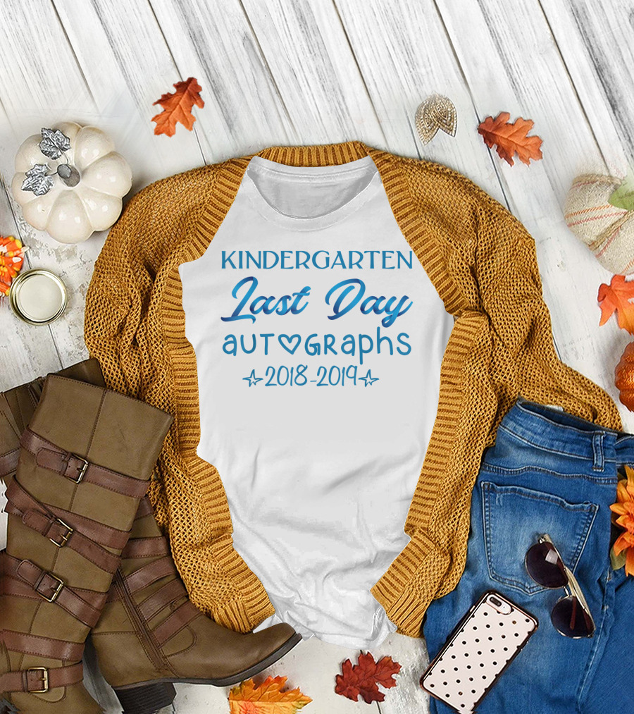 Kindergarten Last Day Autographs 2018-2019 T-Shirt