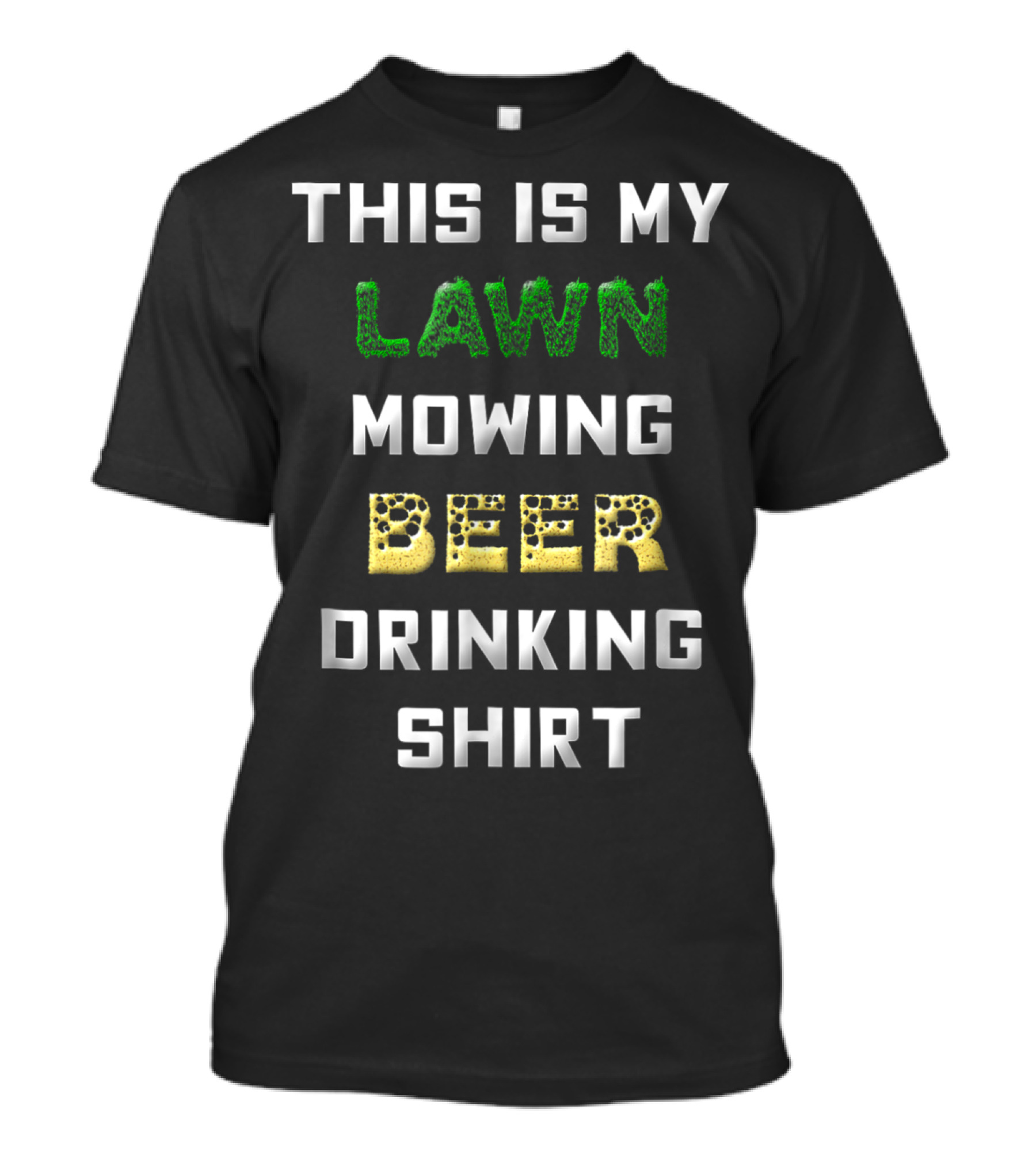 This Is My Lawn Mowing Beer Drinking T-Shirt