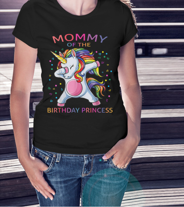 Mommy Of The Birthday Princess Rainbow Unicorn Dabbing T-Shirt