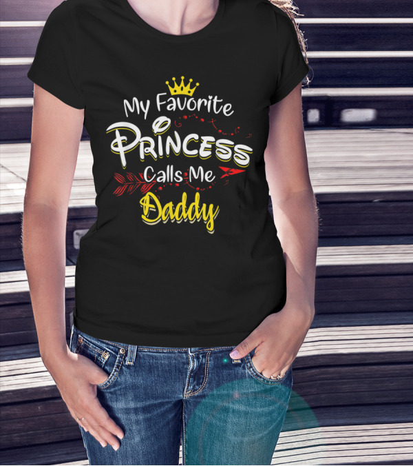 My Favorite Princess Calls Me Daddy Crown Decorative Elements T-Shirt