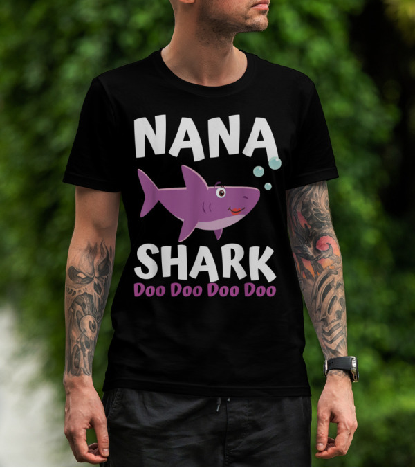 Nana Shark Doo Doo Doo Doo Matching Family Shark T-Shirt