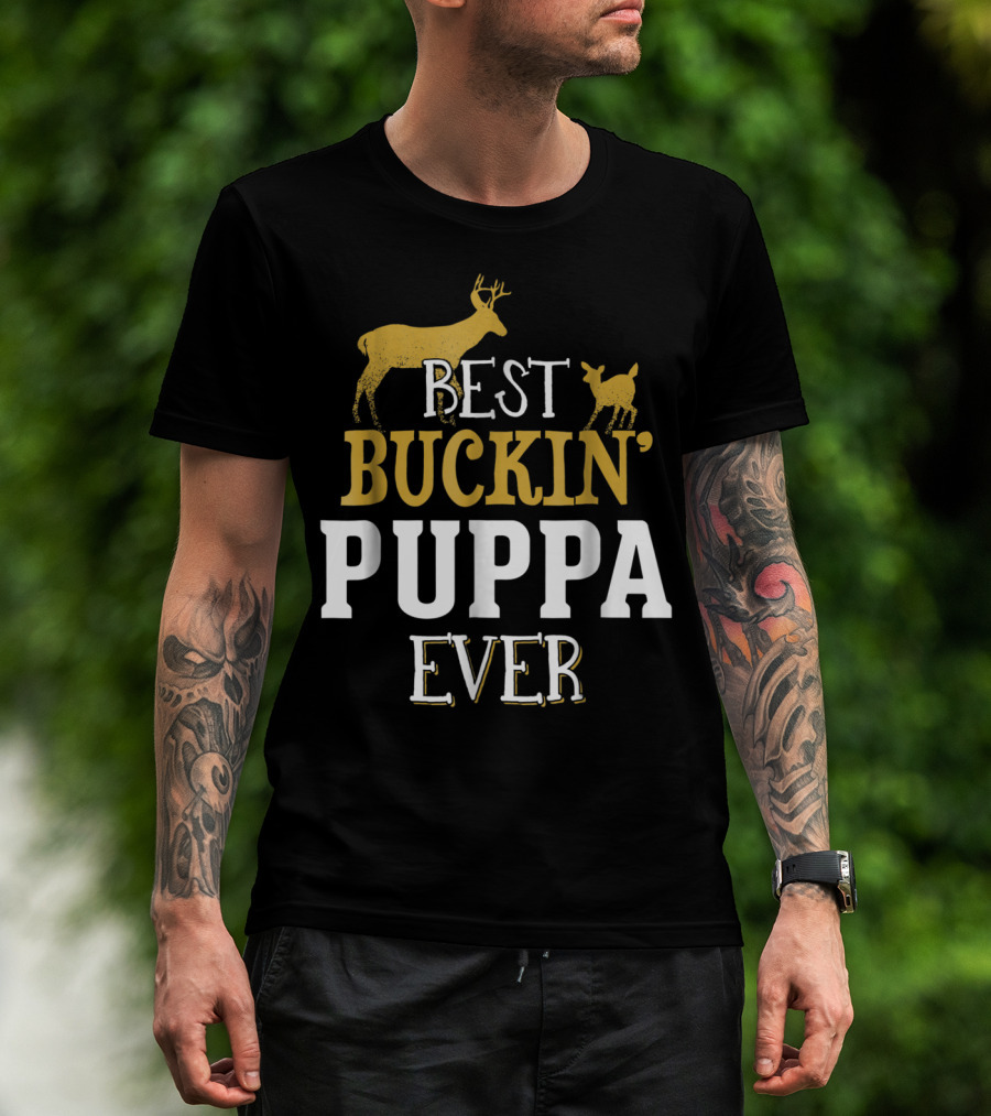 Best Buckin' Puppa Ever T-Shirt