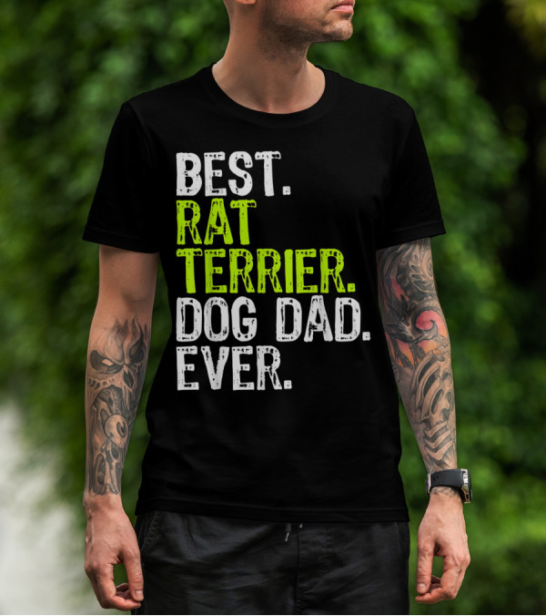 BEST RAT TERRIER DOG DAD EVER T-Shirt