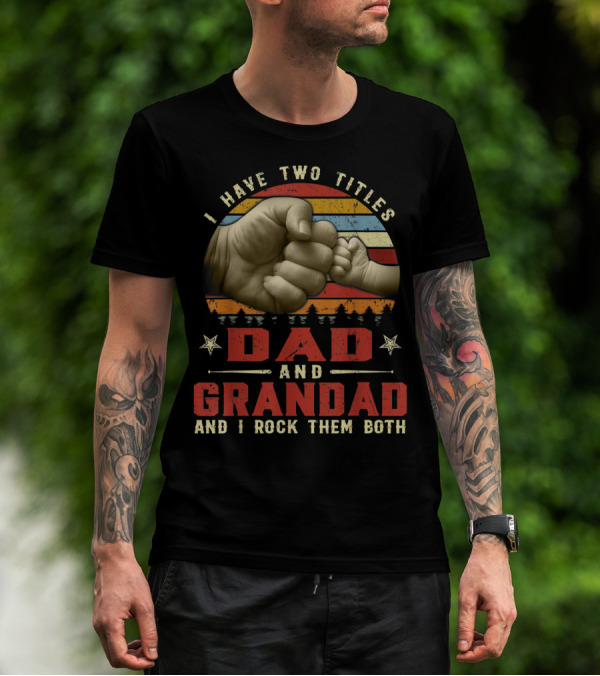 I Have Two Titles Dad And Grandad And I Rock Them Both Retro Vintage Fist Bump T-Shirt