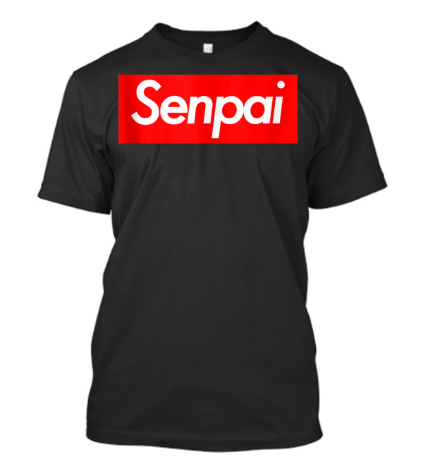 Japanese Anime Notice Me Senpai Senpai T-Shirt