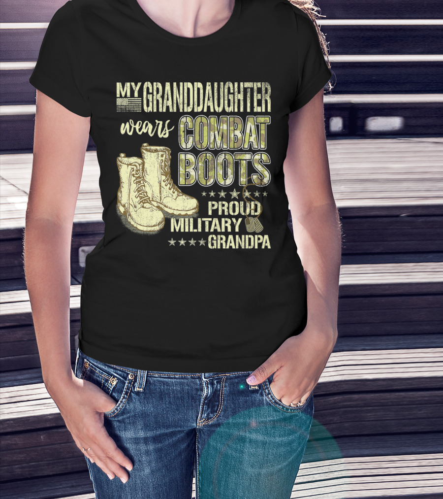 My Granddaughter Wears Combat Boots Proud Military Grandpa T-Shirt