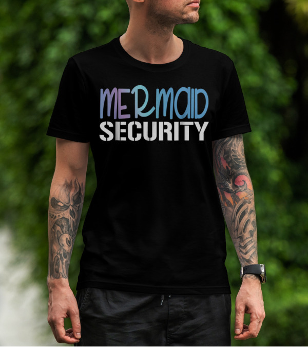 Mermaid Security Dad Squad Birthday T-Shirt