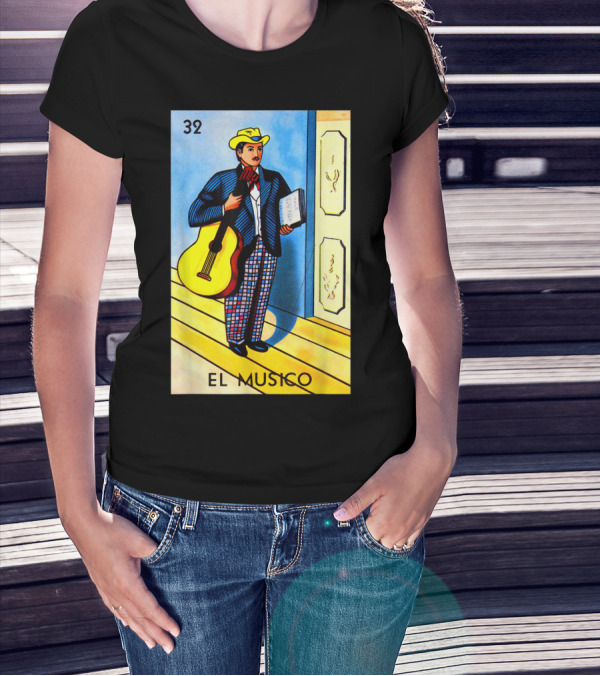 32 El Musico Mexican Loteria Card With Guitar And Sheet Music T-Shirt