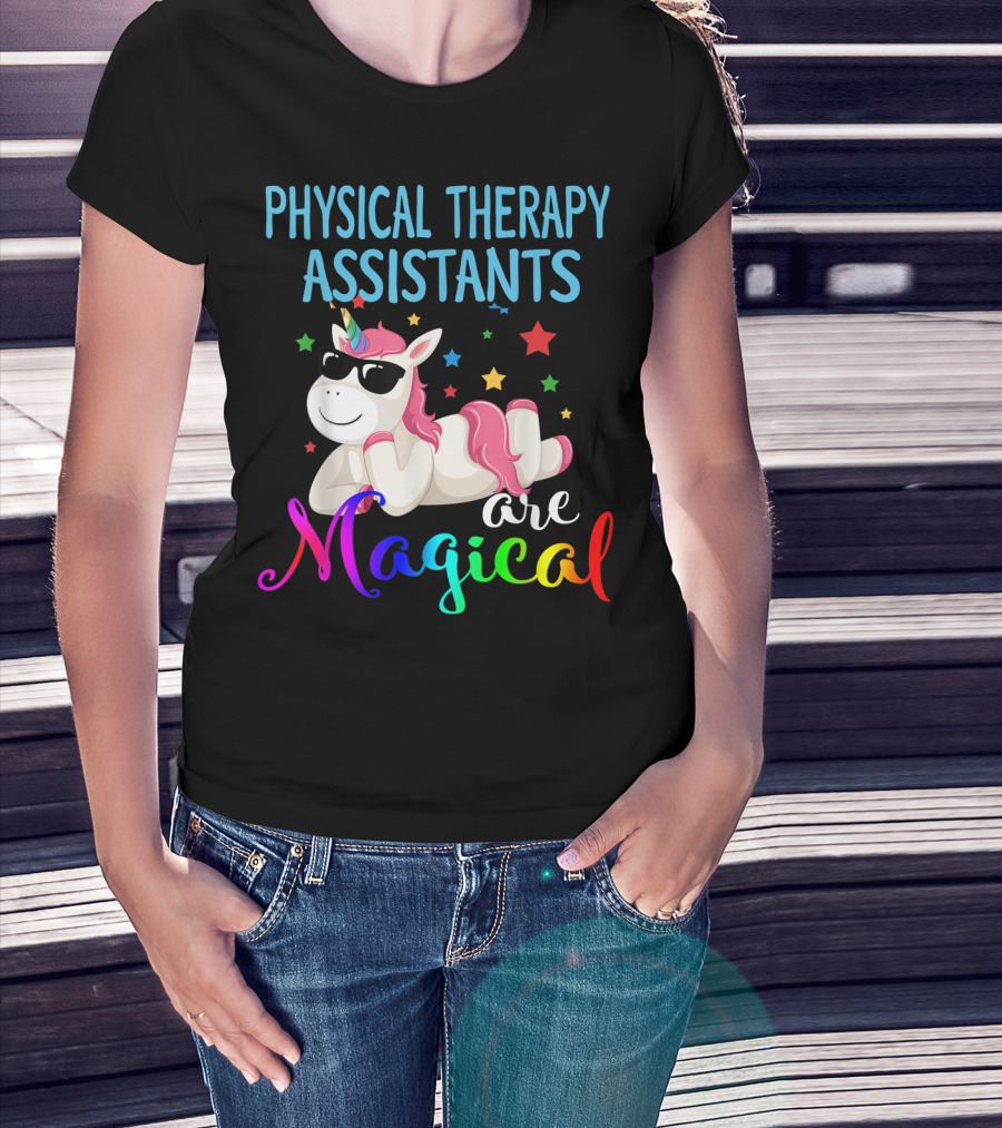 Physical Therapy Assistants Are Magical Unicorn With Stars T-Shirt