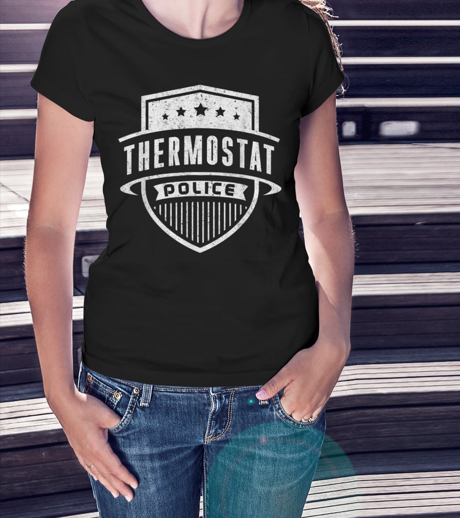 Thermostat Police Badge Funny Father's Day Dad T-Shirt