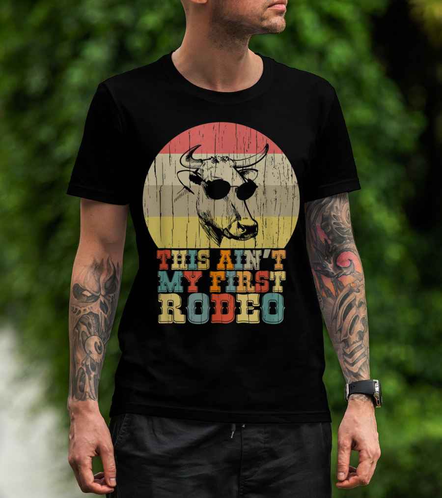 THIS AIN'T MY FIRST RODEO Retro Cow With Sunglasses T-Shirt
