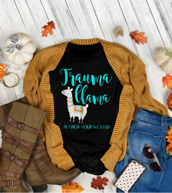 Trauma Llama Alpaca Your Wound Nurse Pun Funny ER Nurse Alpa T-Shirt