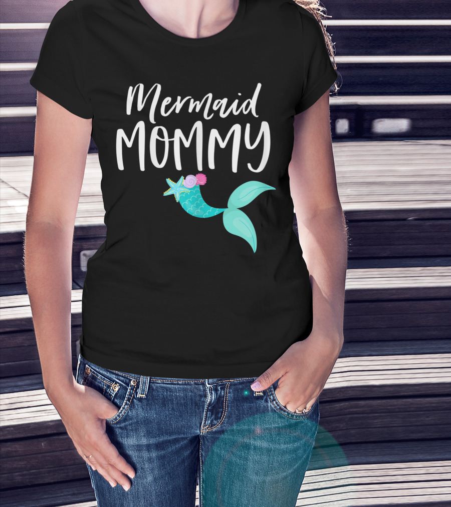 Mermaid Mommy Birthday Party Outfit Mom Dad Mama Girl MER T-Shirt