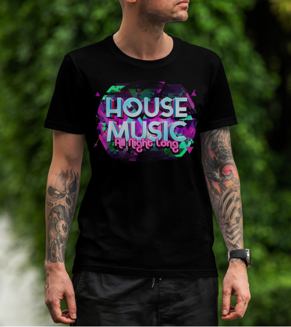 House Music All Night Long Vibrant Abstract Colors T-Shirt