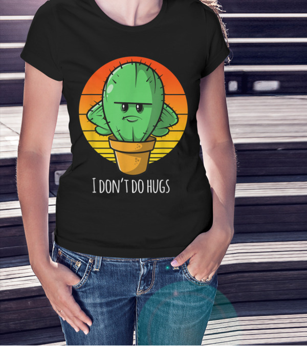 I Don't Do Hugs Funny Cactus Retro Sunset T-Shirt