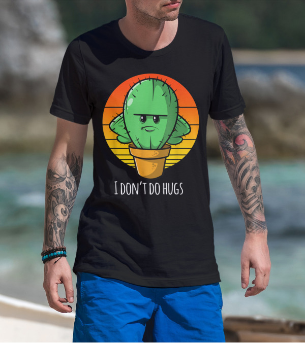 I Don't Do Hugs Funny Cactus Retro Sunset T-Shirt