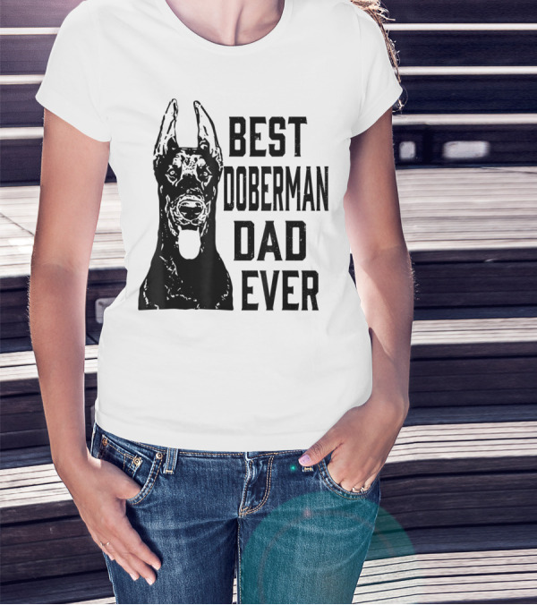 Best Doberman Dad Ever Mens Funny Dog T-Shirt