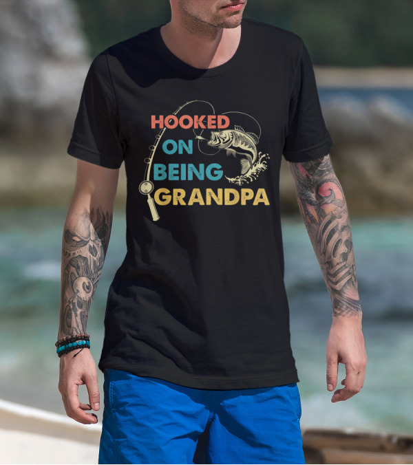 HOOKED ON BEING GRANDPA T-Shirt