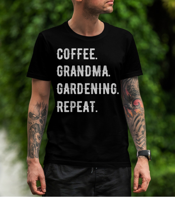 Mothers Day Coffee Grandma Gardening Repeat Celebrate Cherished Routine T-Shirt