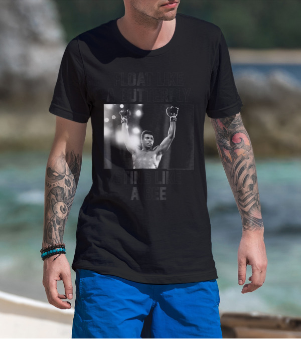 Float Like A Butterfly Sting Like A Bee Muhammad Ali Boxer T-Shirt