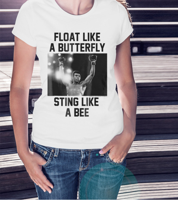 Float Like A Butterfly Sting Like A Bee Muhammad Ali Boxer T-Shirt