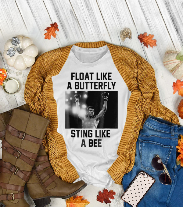Float Like A Butterfly Sting Like A Bee Muhammad Ali Boxer T-Shirt