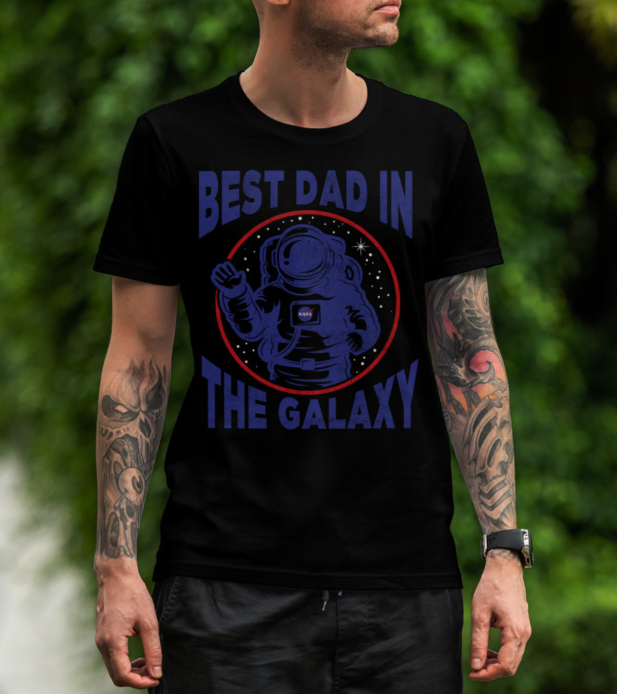 Best Dad In The Galaxy NASA Astronaut Space Stars T-Shirt