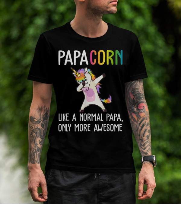 PAPACORN Like A Normal Papa Only More Awesome Dabbing Unicorn T-Shirt