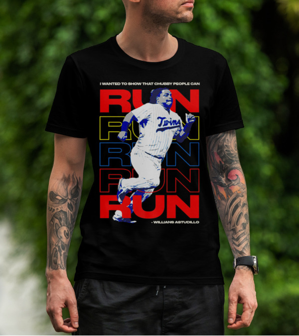 I Wanted To Show That Chubby People Can Run Willians Astudillo Twins T-Shirt