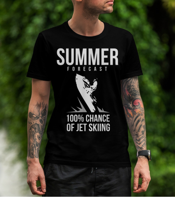 Summer Forecast 100% Chance Of Jet Skiing T-Shirt