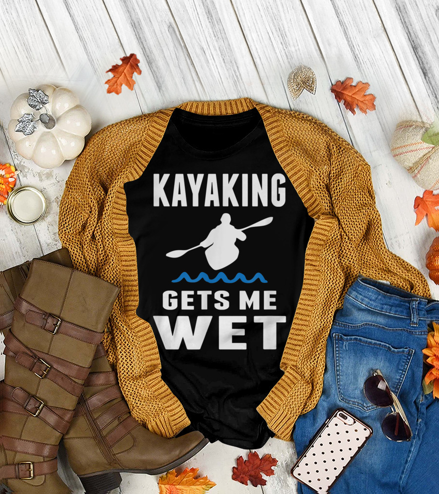 Kayaking Gets Me Wet Kayak Silhouette with Paddle and Waves T-Shirt
