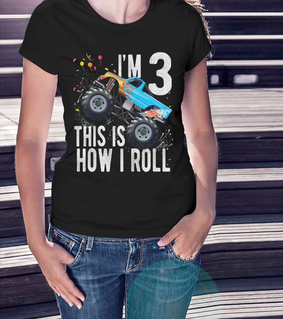 I'm 3 This Is How I Roll Monster Truck Birthday Boy T-Shirt