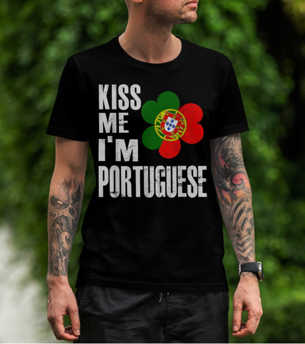 Kiss Me I'm Portuguese St Patrick's Day Shamrock Flag T-Shirt