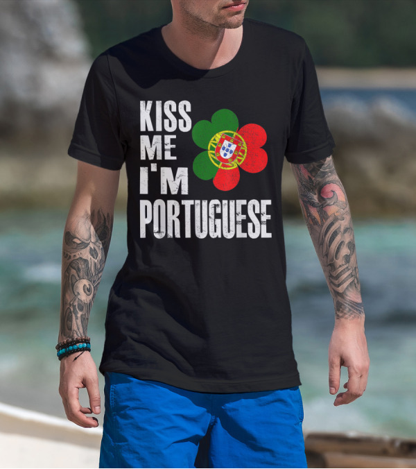 Kiss Me I'm Portuguese St Patrick's Day Shamrock Flag T-Shirt
