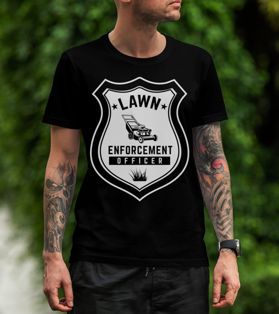 Lawn Enforcement Officer Badge With Lawn Mower And Grass T-Shirt