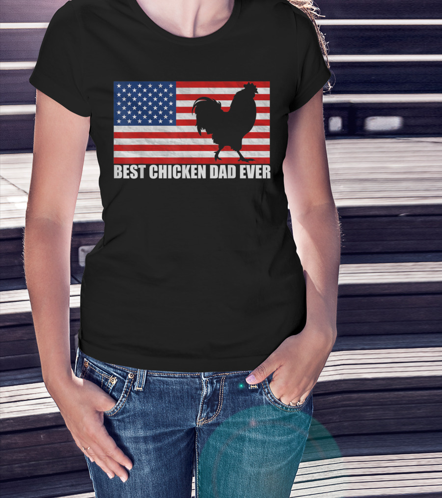 Best Chicken Dad Ever American Flag Rooster T-Shirt